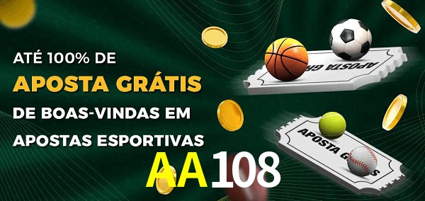 AA108 Ate 100% de Aposta Gratis